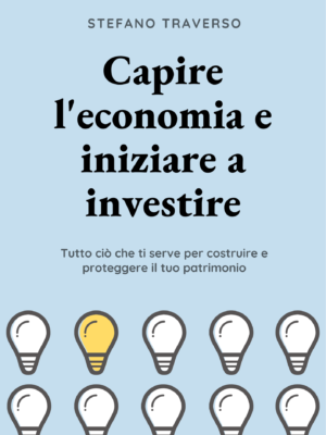 Capire l'economia e iniziare a investire - Ebook